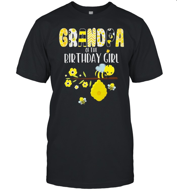 Bee Grandpa Of The Birthday Girl Bee Theme Birthday Matching Party T-shirt