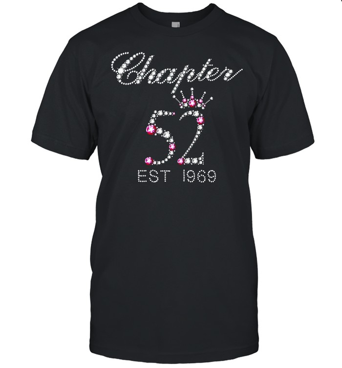 Chapter 52 Est 1969 shirt