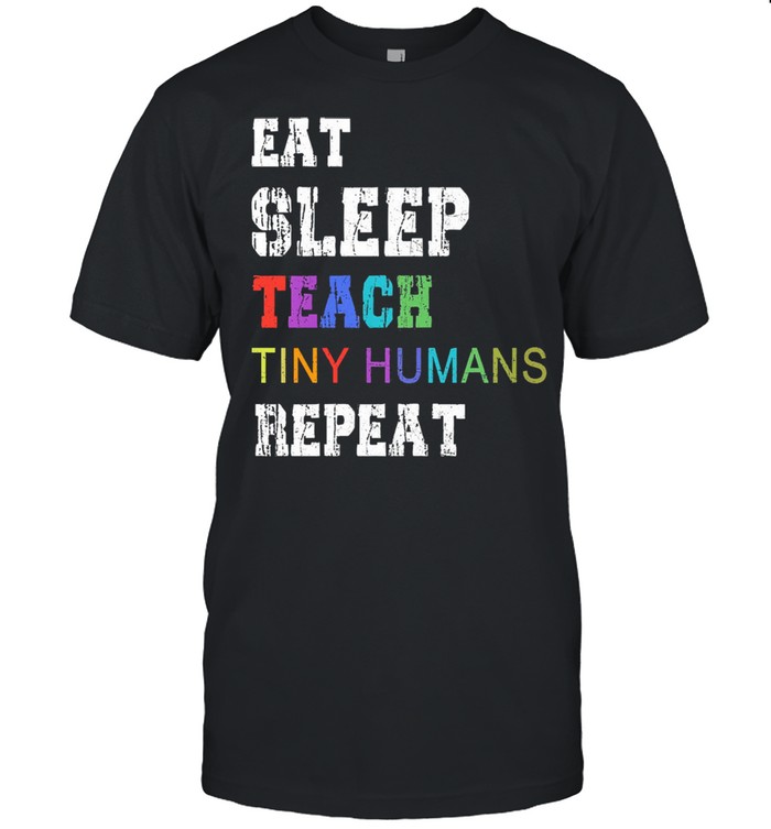 Eat sleep teach tiny humans repeat shirt Classic Men's T-shirt