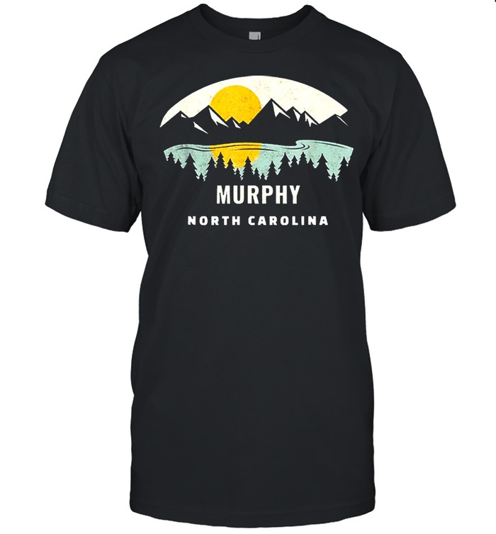 Murphy north Carolina design nc vacation shirt