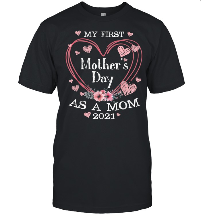 Happy 1st Mother’s Day Cute Floral Heart Mommy Cute shirt