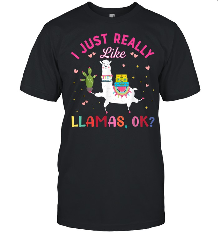 I Just Really Like Llamas, Ok shirt