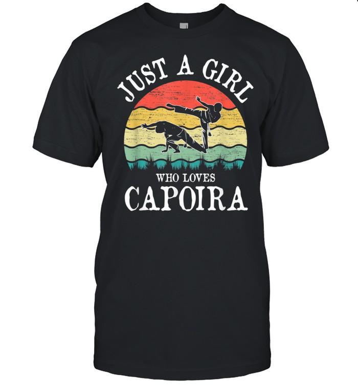 Just A Girl Who Loves Capoira shirt