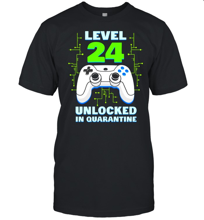 Level 24 Unlocked Quarantine Video Gamer 24th Birthday shirt