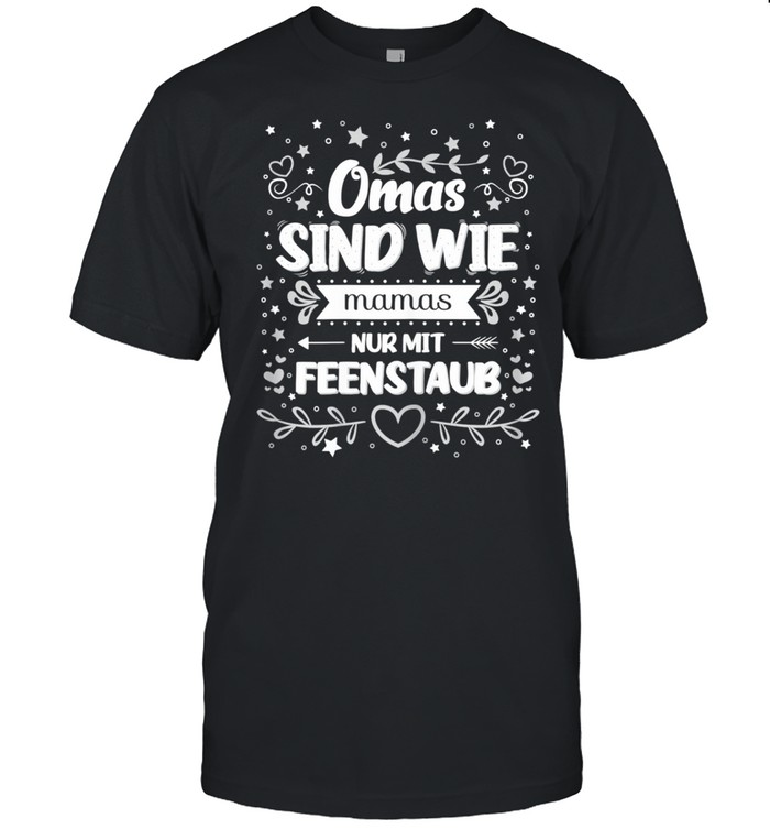 Damen Omas sind wie Mamas nur mit Feenstaub Shirt