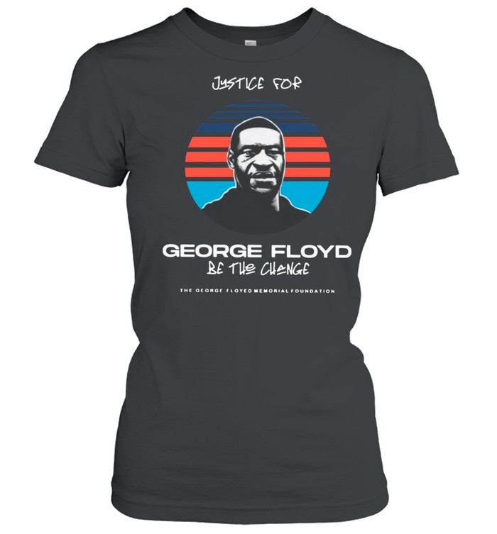 Justice For George Floyd Be The Change Vintage shirt Classic Women's T-shirt