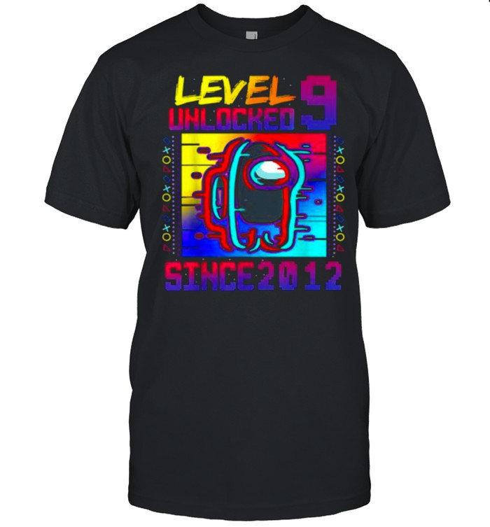 Level 9 Unlocked Among With Us 9th Birthday Since 2012 Shirt