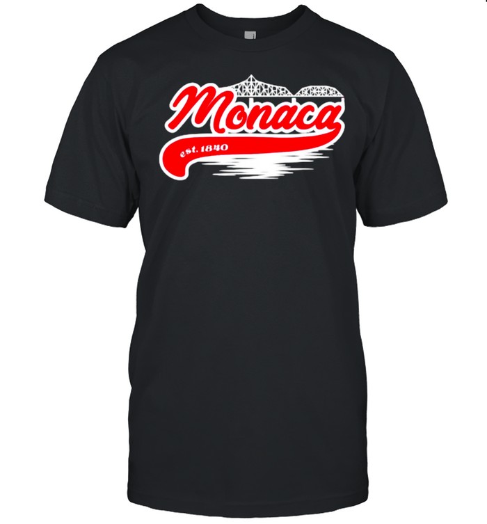 Monaca PA Hometown Est 1840 Shirt