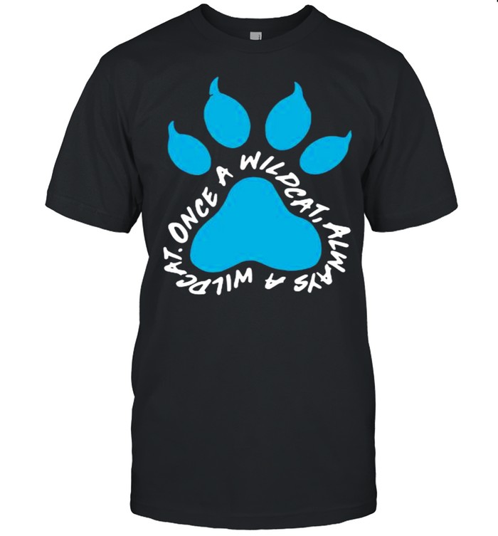 Paw once a wildcat always a wildcat shirt