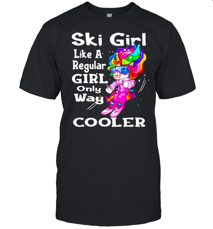 Ski Girl Like A Regular Girl Only Way Cooler Unicorn Shirt