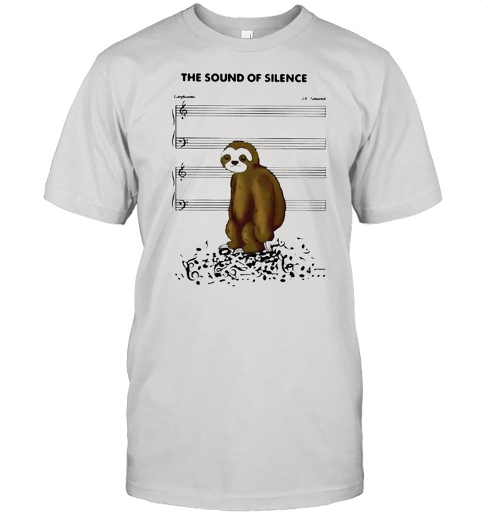 The Sound Of Silence Sloth Shirt