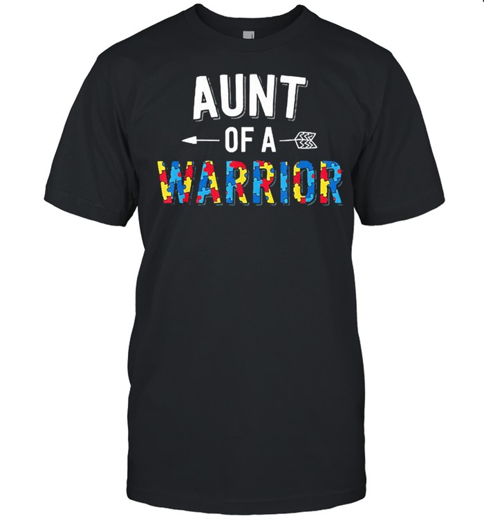 Autism aunt of a warrior shirt
