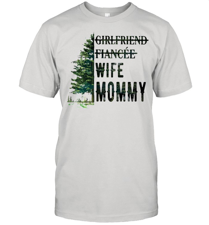 Girlfriend Fiancee Wife Mommy Shirt