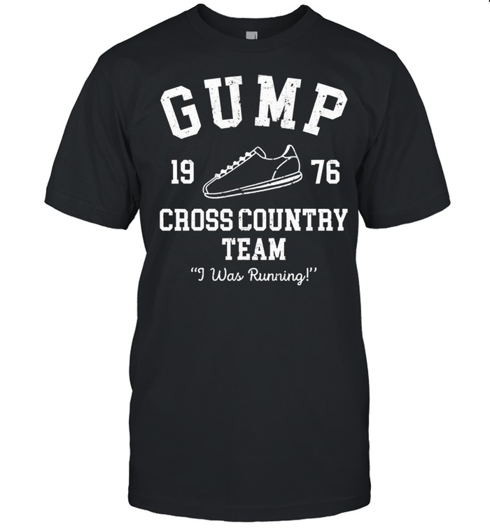 Gump cross 1976 country team I was running shirt