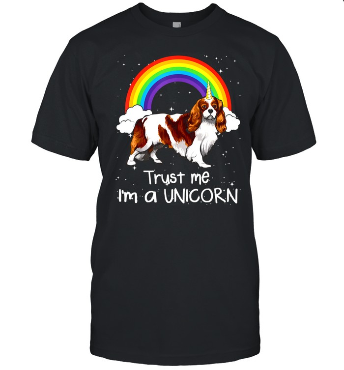 Rainbow Cavalier King Charles Spaniel Trust Me I’m A Unicorn shirt