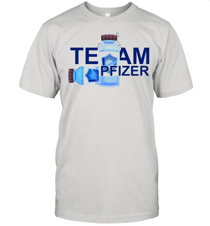 Team Pfizer 2021 Funny Vaccinated shirt