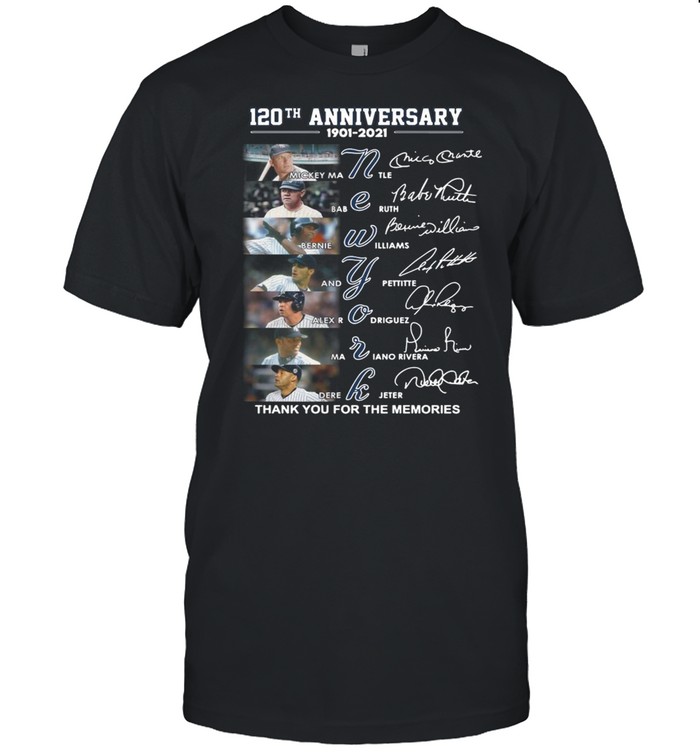 120th Anniversary 1901 2021 The New York Yankees Teams Baseball Signatures Thank You For The Memories shirt