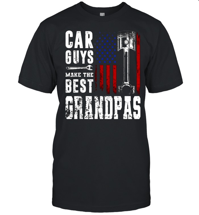 Car guys make the best grandpas American flag shirt