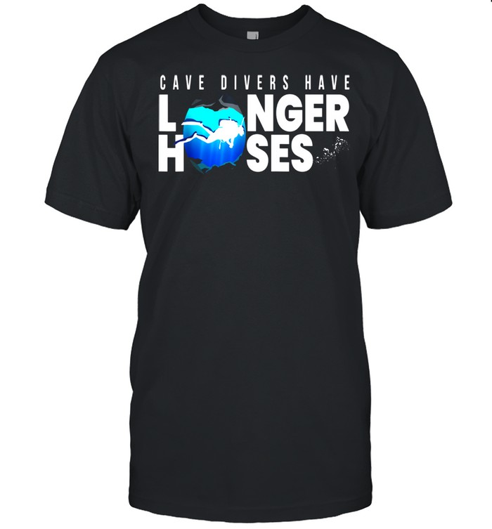 Cave Divers Longer Hoses I Tauchen Taucher Meer Schnorcheln shirt