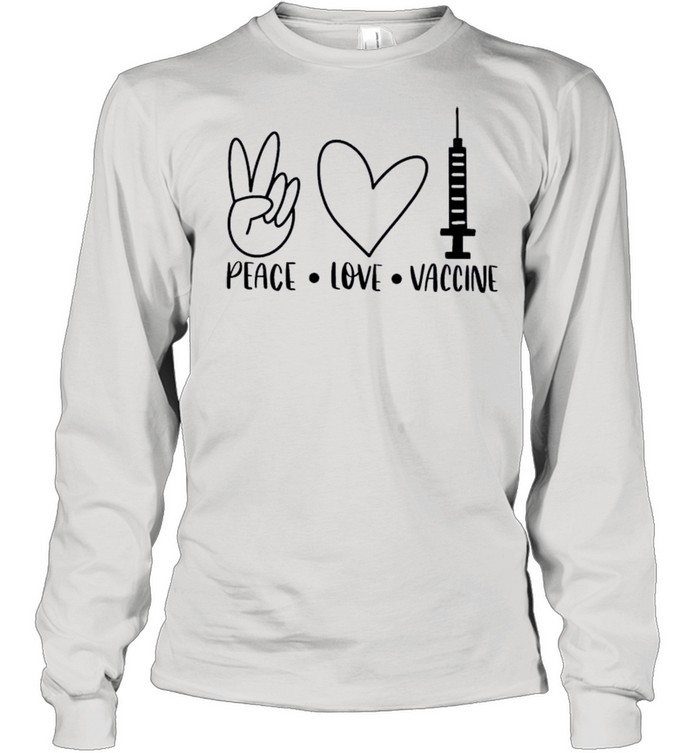 Peace Love Vaccine 2021 shirt Long Sleeved T-shirt