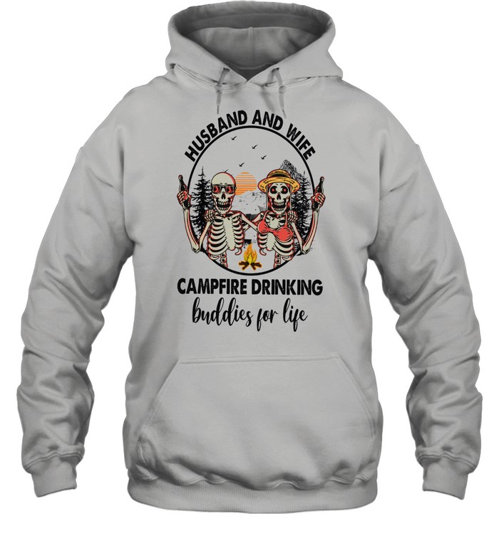 Skeleton husband and wife campfire drinking buddies for life shirt Unisex Hoodie