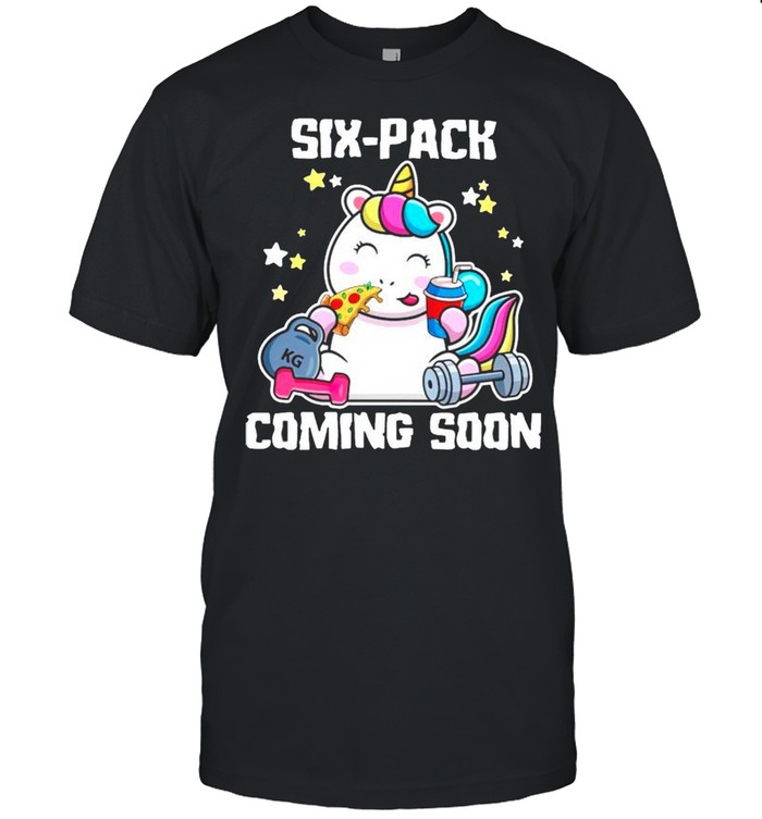 Unicorn six pack coming soon shirt