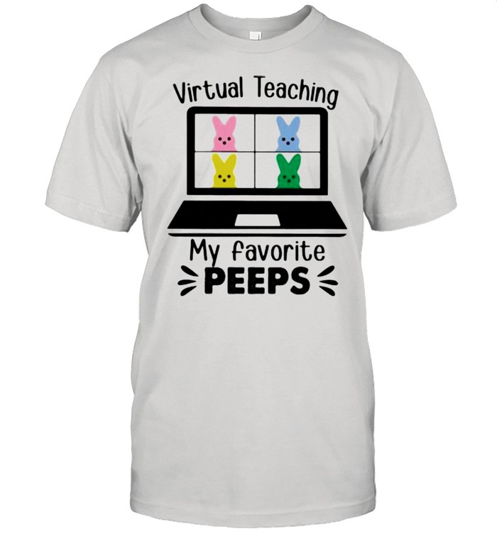 Virtual Teaching My favorite Peeps shirt