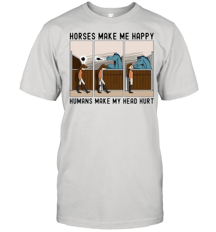 Horse Girl Horses Make Me Happy Humans Make My Head Hurt T-shirt