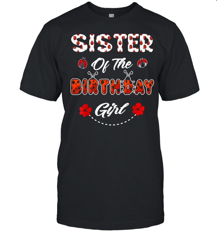 Sister Of The Birthday Girl shirt