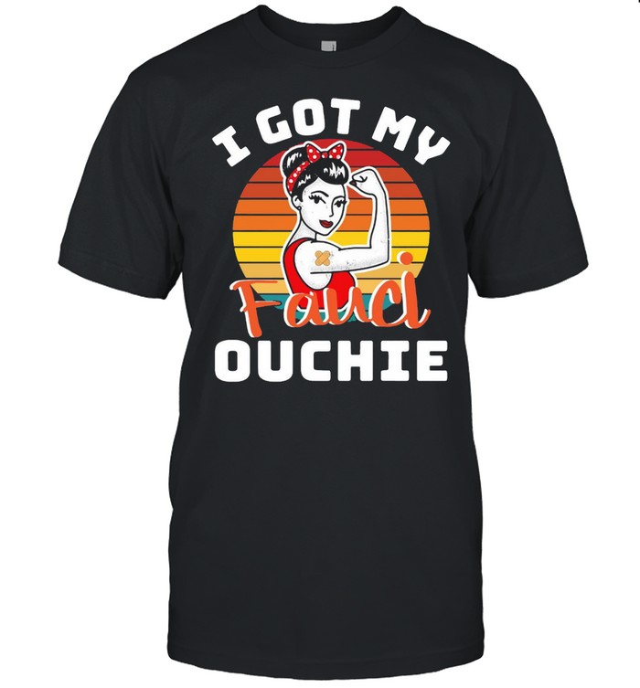 Strong Woman I Got My Fauci Ouchie Vintage T-shirt