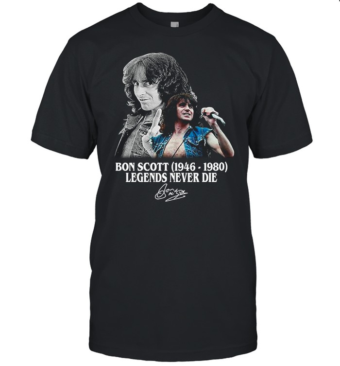 The Bon Scott 1946 1980 Legends Never Die Signatures shirt