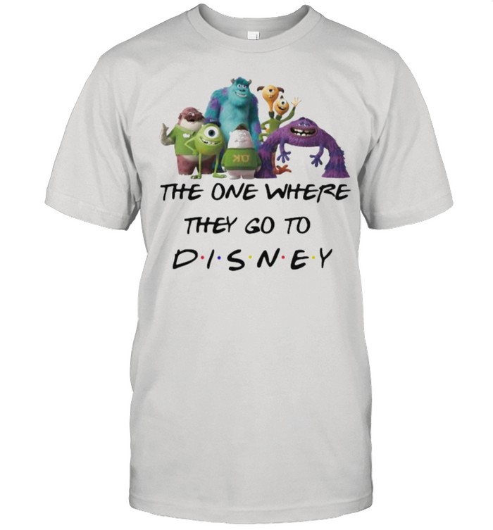 The One Where They Go To Disney Monster University Movie Shirt