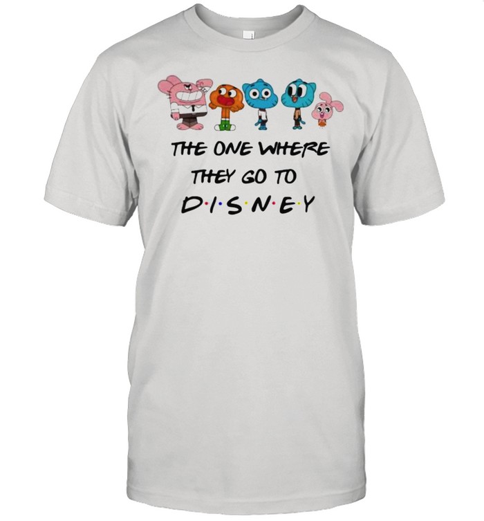 The One Where They Go To Disney The Amazing World Of Gumball Movie Shirt