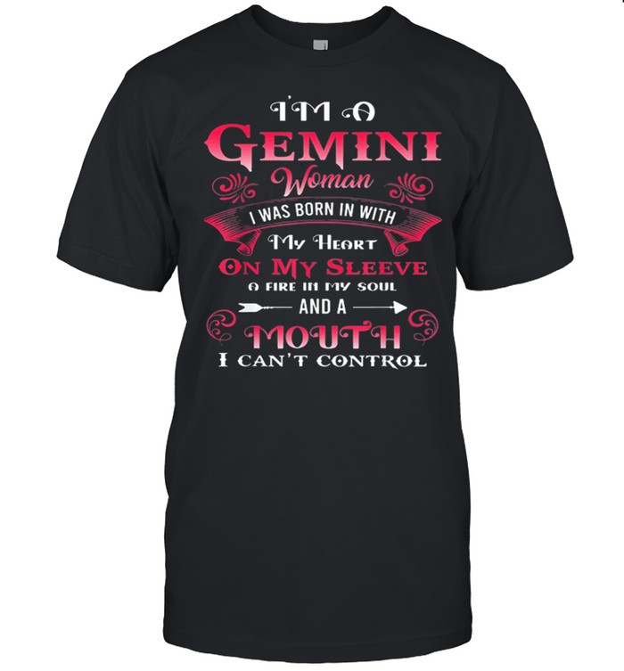 Gemini woman I was born with my heart on sleeve birthday shirt