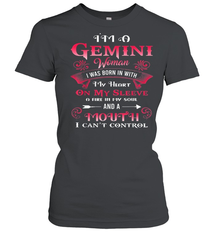 Gemini woman I was born with my heart on sleeve birthday shirt Classic Women's T-shirt