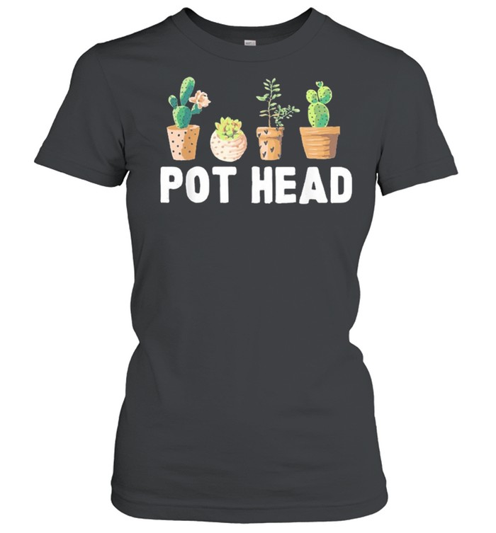 Pot head gardener succulent shirt Classic Women's T-shirt