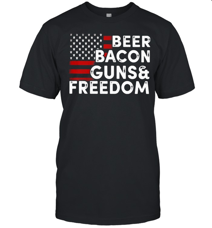 Beer Bacon Guns Freedom American Flag Shirt