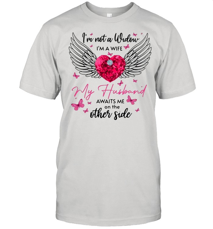 I’m Not A Window I’m A Wife My Husband Awaits Me On The Other Side Shirt