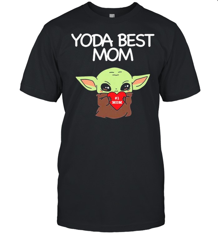 Yoda Best Mom shirt