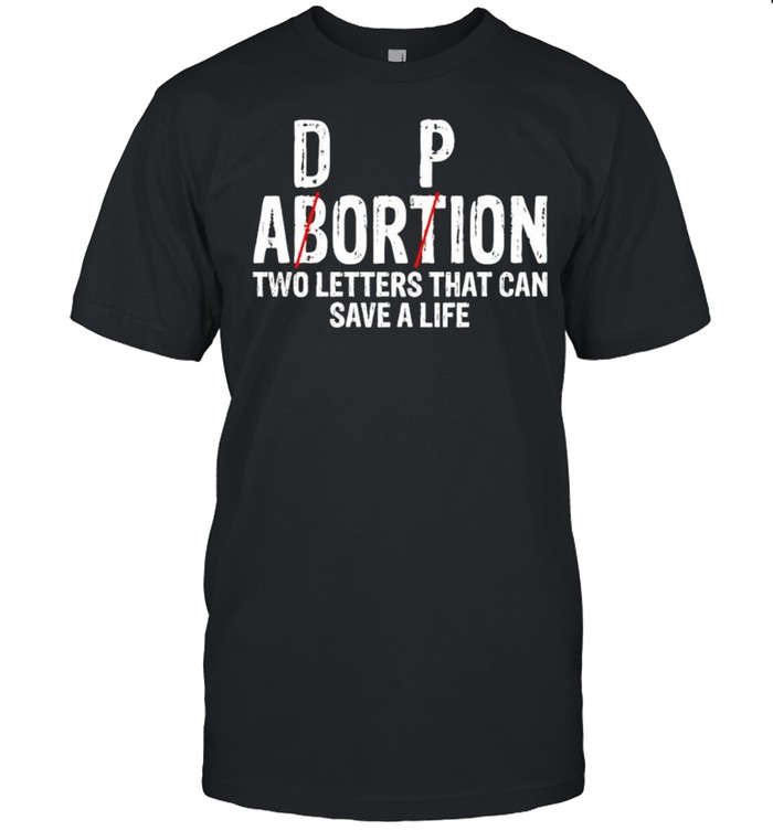 Adorpion two letters that can save a life shirt