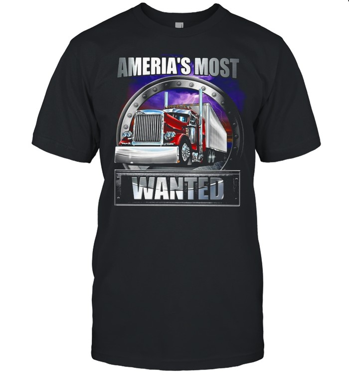 America’s Most Wanted Trucker T-shirt