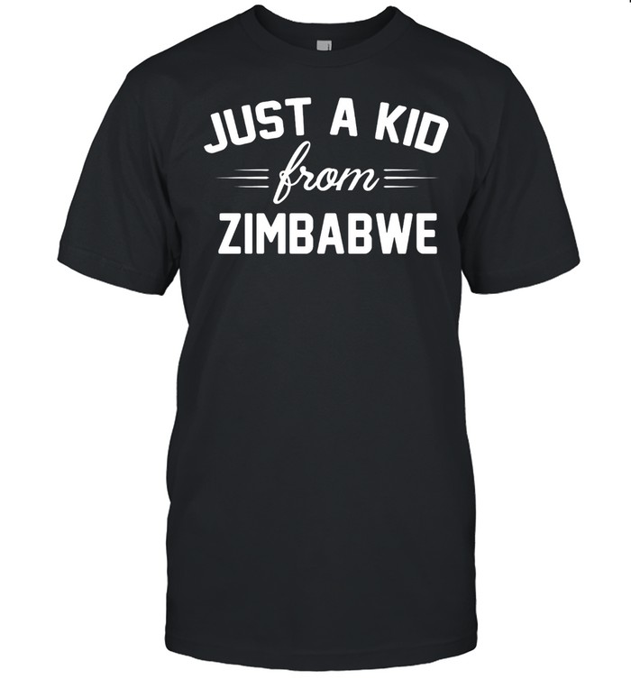 Just a kid store zimbabwe shirt