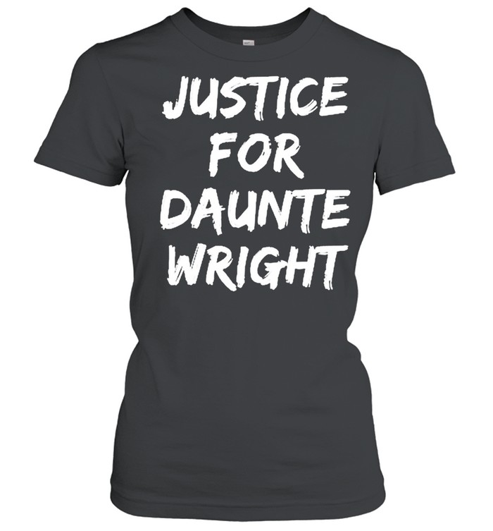 Justice For Daunte Wright shirt Classic Women's T-shirt