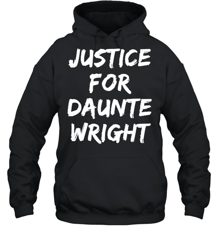 Justice For Daunte Wright shirt Unisex Hoodie