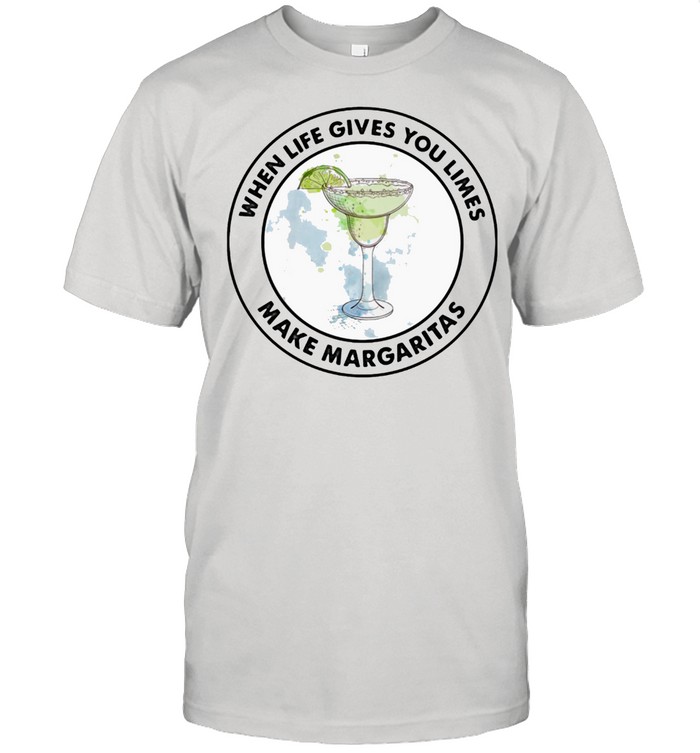 Mexican Tequila When Life Gives You Limes Make Margaritas Shirt