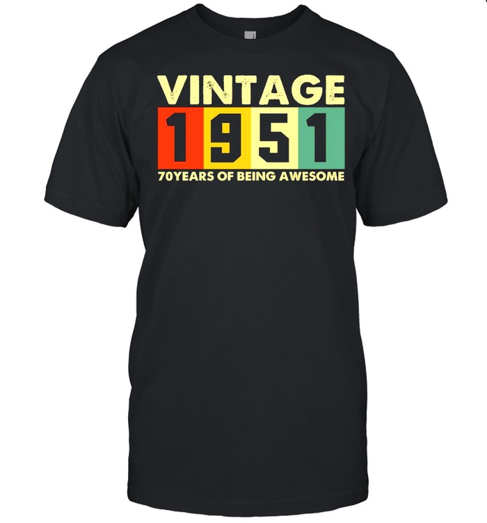 Vintage 1951 Retro 70 Years Of Being Awesome T-shirt