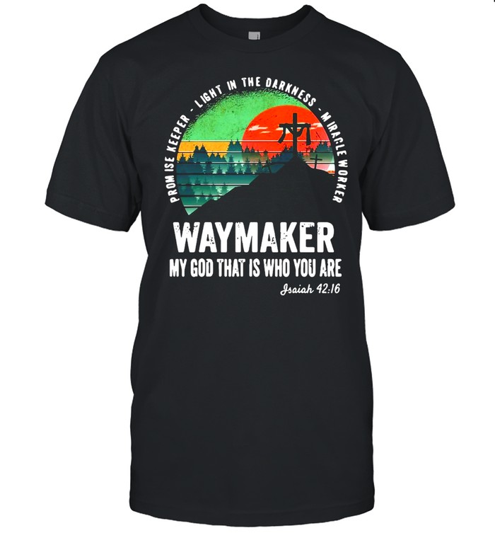 Waymaker Miracle Worker Promise Keeper Jesus Christ T-shirt