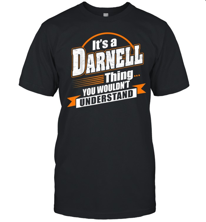 Best For DARNELL DARNELL Named shirt