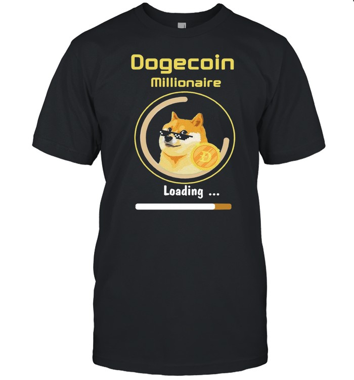 Bitcoin 2021 Dogecoin Millionaire Loading shirt