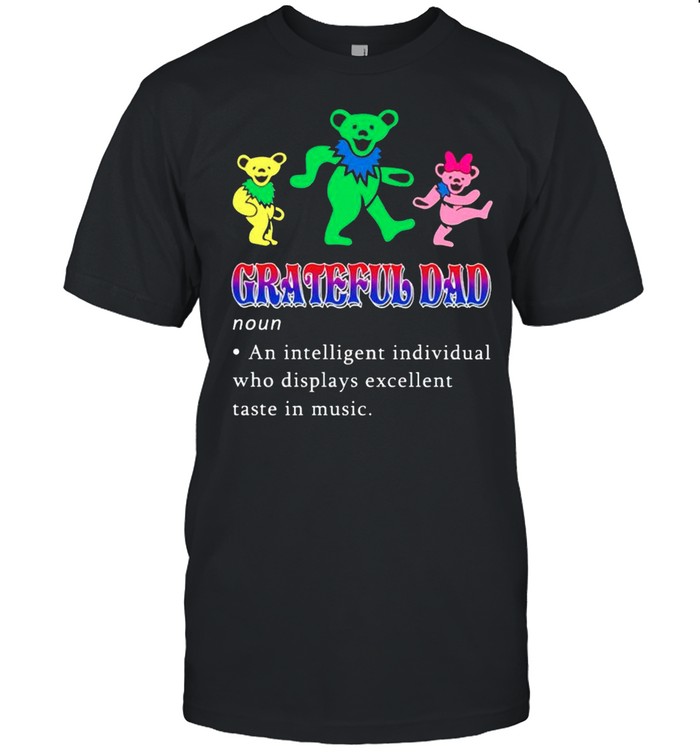 Grateful Dad an intelligent individual shirt